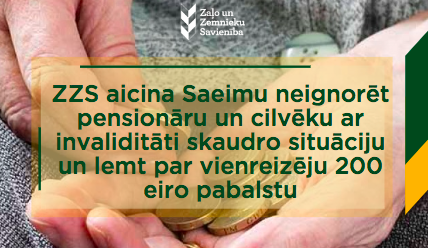 ZZS aicina Saeimu neignorēt pensionāru un cilvēku ar invaliditāti skaudro situāciju un lemt par vienreizēju 200 eiro pabalstu